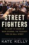 STREET FIGHTERS - THE LAST 72 HOURS OF BEAR STEARN - sebo online