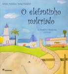 O ELEFANTINHO MALCRIADO - sebo online