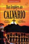 DAS LEGIOES AO CALVARIO - sebo online
