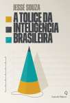 A TOLICE DA INTELIGENCIA BRASILEIRA - sebo online