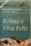 RELAXE E VIVA FELIZ - sebo online