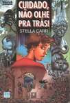 CUIDADO, NO OLHE PARA TRS! - sebo online
