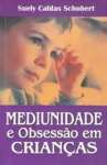 MEDIUNIDADE E OBSESSO EM CRIANAS  - sebo online