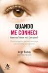 QUANDO ME CONHECI - QUEM SOU? AONDE VOU? COM QUEM? - sebo online
