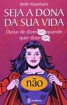 SEJA A DONA DA SUA VIDA - sebo online