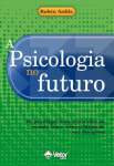 A PSICOLOGIA NO FUTURO - sebo online