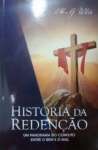 Historia Da Redeno- Um Panorama Do Conflito Entre O Bem E O Mal - sebo online