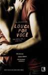 LOUCA POR VOC (VOL. 1 TRILOGIA BAD BOYS)