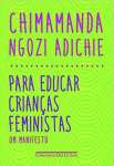 PARA EDUCAR CRIANAS FEMINISTAS(de bolso) - sebo online