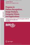 PROGRESS IN PATTERN RECOGNITION, IMAGE ANALYSIS, COMPUTER VISION, AND APPLICATIONS - sebo online