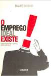 O Emprego Ideal Existe