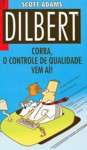 DILBERT - CORRA QUE O CONTROLE DE QUALIDADE VEM AI