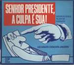 Senhor presidente, a culpa  sua! - sebo online