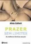 PRAZER SEM LIMITES - AS MELHORES TECNICAS SEXUAIS - sebo online