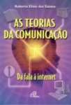 As Teorias Da Comunicao - Da Fala  Internet - sebo online