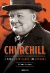 Churchill e Trs Americanos em Londres - sebo online