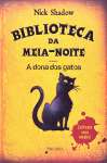 BIBLIOTECA DA MEIA-NOITE - A DONA DOS GATOS - sebo online