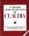 O GRANDE LIVRO DE RECEITAS DE CLAUDIA - sebo online