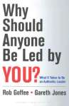 Why Should Anyone Be Led by You? - What It Takes to Be an Authentic Leader - sebo online