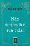 NAO DESPERDICE SUA VIDA! - sebo online