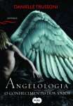 Angelologia. O Conhecimento Dos Anjos - sebo online