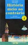 HISTRIA MEIO AO CONTRRIO - sebo online