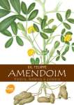 AMENDOIM - HISTORIA, BOTANICA E CULINARIA - sebo online