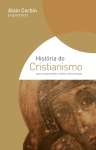 Histria do cristianismo - Para compreender melhor o nosso tempo