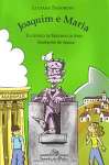 JOAQUIM E MARIA E A ESTTUA DE MACHADO DE ASSIS - sebo online