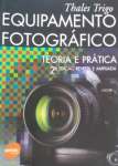 Equipamento Fotogrfico - Teoria E Prtica - sebo online