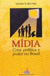 Mdia. Crise Poltica e Poder no Brasil - sebo online