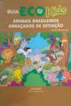 Guia Eco Kids - Animais Brasileiros Ameaçados de Extinção - sebo online
