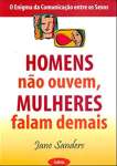 Homens No Ouvem, Mulheres Falam Demais - sebo online