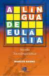 A Lngua de Eullia: Novela Sociolingustica - sebo online