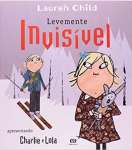 Charlie e Lola. Levemente Invisvel - sebo online