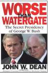 Worse than Watergate: The Secret Presidency of George W. Bush - sebo online