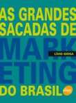AS GRANDES SACADAS DE MARKETING DO BRASIL - sebo online