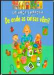 De Onde As Coisas Vem? - Coleo Criana Curiosa - sebo online