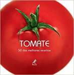 Tomate: 50 das melhores receitas - sebo online