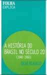 A Histria do Brasil no Sculo 20. 1940-1960 - sebo online