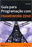 Guia Para Programacao Com Framework Zend - sebo online