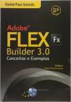 Adobe Flex Builder 3.0 - Conceitos E Exemplos - sebo online