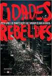 Cidades Rebeldes. Passe Livre e Manifestaes que Tomaram as Ruas do Brasil - Coleo Tinta Vermelha - sebo online