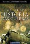 UMA BREVE HISTORIA DAS GUERRAS - sebo online