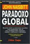 Paradoxo Global - Quanto Maior A Economia Mundial, Mais Poderosos Sao - sebo online