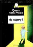 Quem Tem Medo De Escuro? - sebo online