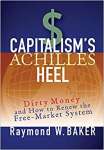 Capitalism?s Achilles Heel: Dirty Money and How to Renew the Free?Market System - sebo online