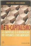 Meta-Capitalismo - As Empresas E A Revoluo Do E-Business E Do Mercad - sebo online