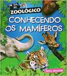 Conhecendo os Mamíferos - Coleção Um Dia no Zoológico - sebo online