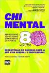 Chi Mental: Reprograme seu crebro diariamente em apenas 8 minutos - sebo online
